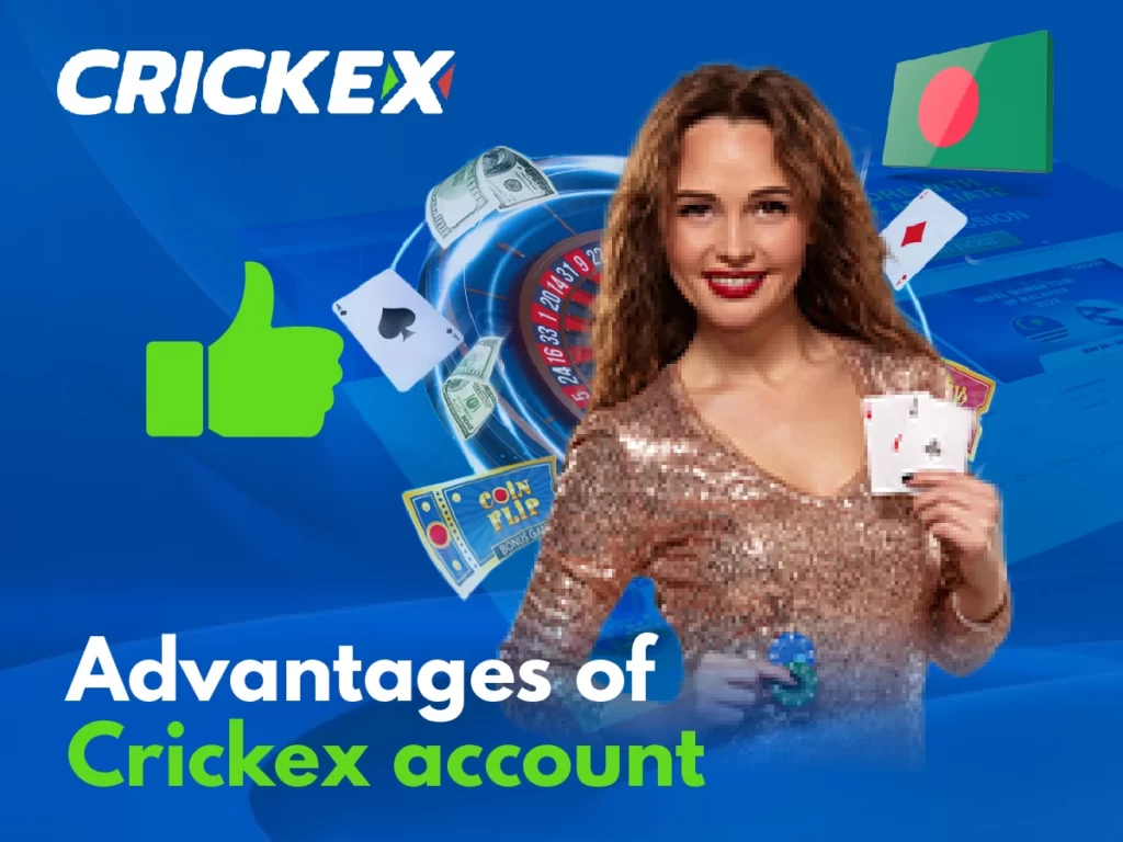 Crickex অ্যাকাউন্ট রাখার সুবিধা কী কী?